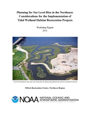 Planning for Sea Level Rise in the Northeast: Considerations for the Implementation of Tidal Wetland Habitat Restoration Projects
