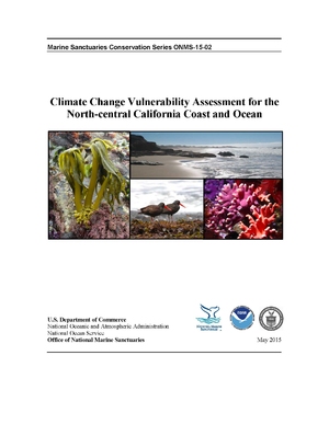 Climate Change Vulnerability Assessment for the North-central California Coast and Ocean