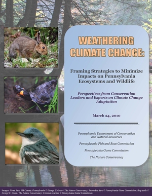 Weathering Climate Change: Framing Strategies to Minimize Impacts on Pennsylvania Ecosystems and Wildlife