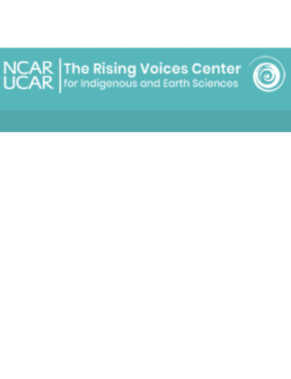 The Rising Voices Center for Indigenous and Earth Sciences